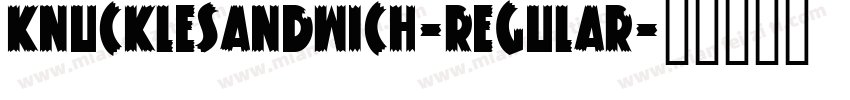 KnuckleSandwich-Regular字体转换