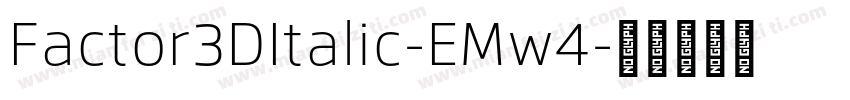 Factor3DItalic-EMw4字体转换