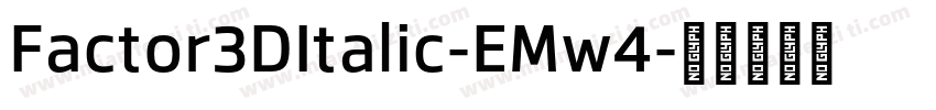 Factor3DItalic-EMw4字体转换