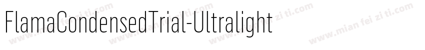 FlamaCondensedTrial-Ultralight字体转换