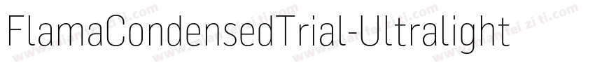 FlamaCondensedTrial-Ultralight字体转换