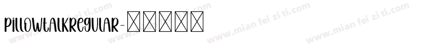 PillowTalkRegular字体转换