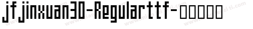 jfjinxuan30-Regularttf字体转换