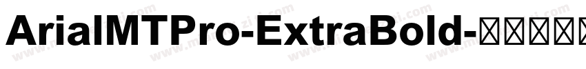 ArialMTPro-ExtraBold字体转换