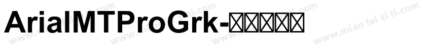 ArialMTProGrk字体转换