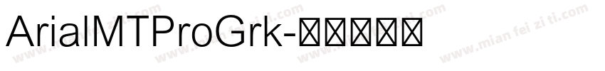 ArialMTProGrk字体转换