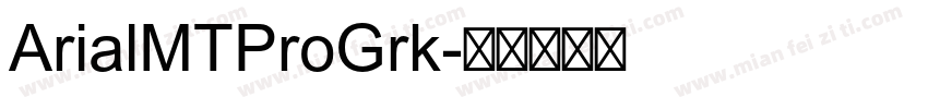 ArialMTProGrk字体转换