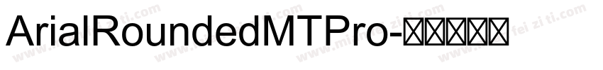 ArialRoundedMTPro字体转换