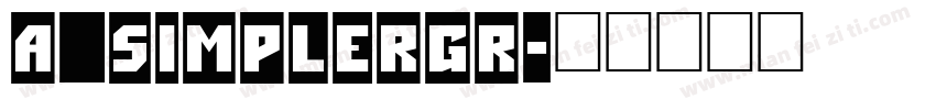 a_SimplerGr字体转换
