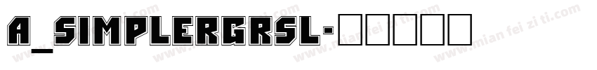 a_SimplerGrSl字体转换