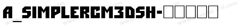 a_SimplerCm3DSh字体转换