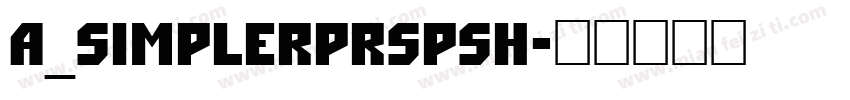 a_SimplerPrspSh字体转换