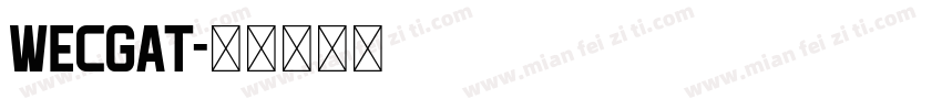 wecgat字体转换