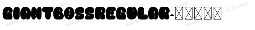 GiantBossRegular字体转换