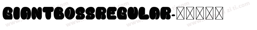 GiantBossRegular字体转换