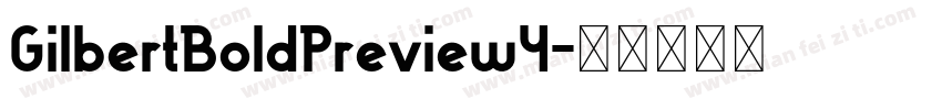 GilbertBoldPreview4字体转换