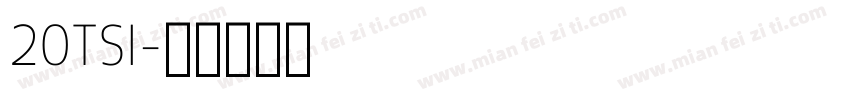 20TSI字体转换