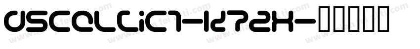 DsCeltic1-K72X字体转换