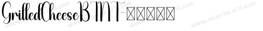 GrilledCheeseBTNT字体转换