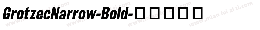 GrotzecNarrow-Bold字体转换