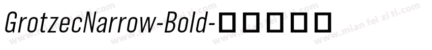 GrotzecNarrow-Bold字体转换