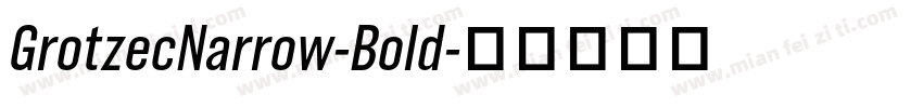 GrotzecNarrow-Bold字体转换