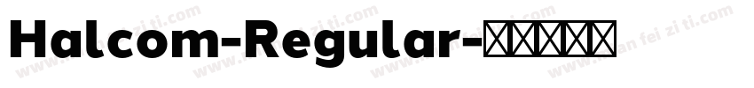 Halcom-Regular字体转换