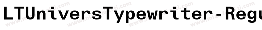LTUniversTypewriter-Regular字体转换