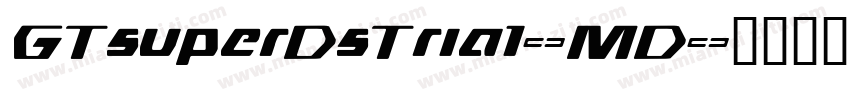 GTsuperDsTrial-MD字体转换