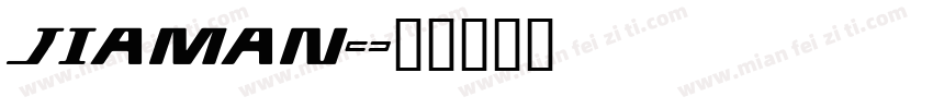 JIAMAN字体转换