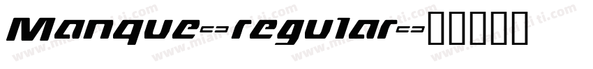 Manque-regular字体转换
