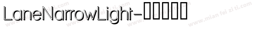 LaneNarrowLight字体转换