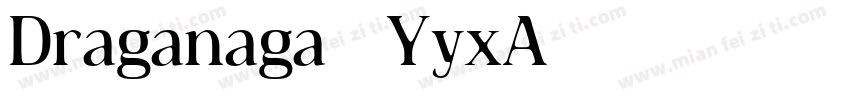 Draganaga-6YyxA字体转换