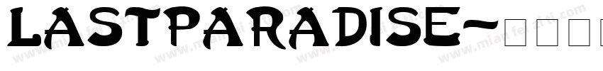 LastParadise字体转换