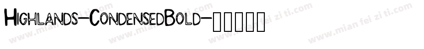 Highlands-CondensedBold字体转换