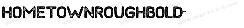 HometownRoughBold字体转换