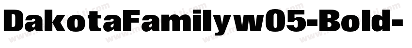 DakotaFamilyw05-Bold字体转换