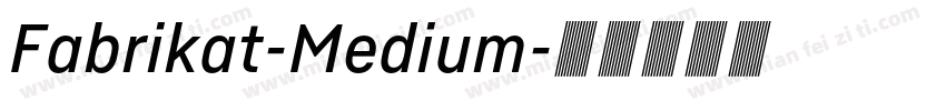 Fabrikat-Medium字体转换