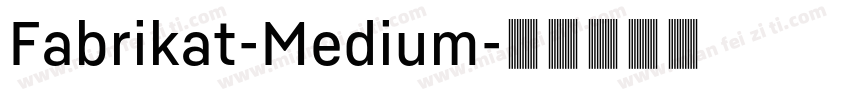 Fabrikat-Medium字体转换