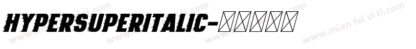 HyperSuperItalic字体转换