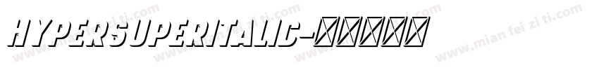 HyperSuperItalic字体转换