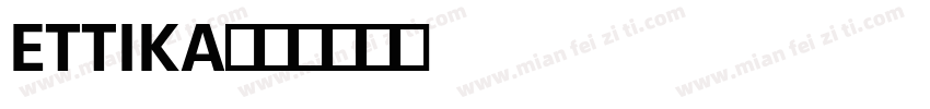 ETTIKA字体转换