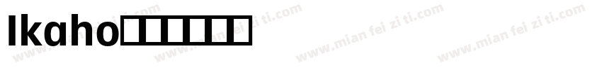 Ikaho字体转换