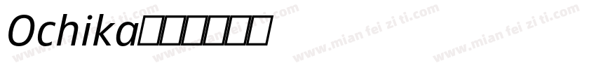 Ochika字体转换