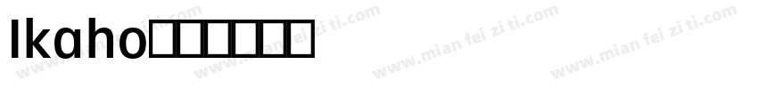 Ikaho字体转换