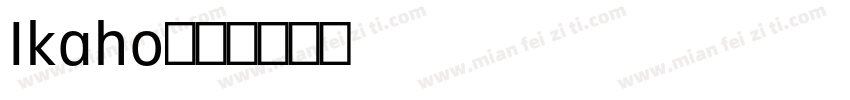 Ikaho字体转换