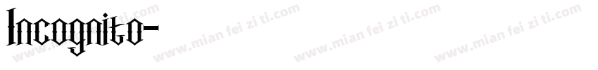 Incognito字体转换