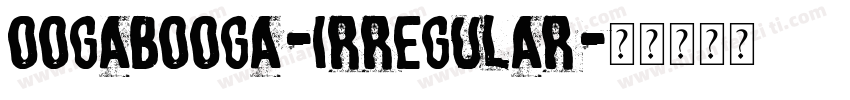Oogabooga-Irregular字体转换