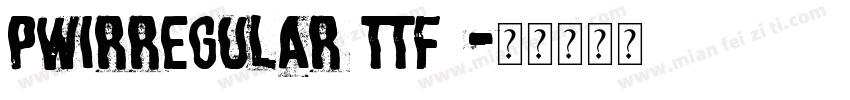 PWIrregular(ttf)字体转换