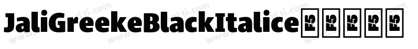 JaliGreek-BlackItalic字体转换